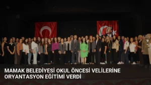Mamak Belediyesi Okul Öncesi Velilerine Oryantasyon Eğitimi Verdi