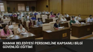 Mamak Belediyesi Personeline Kapsamlı Bilgi Güvenliği Eğitimi