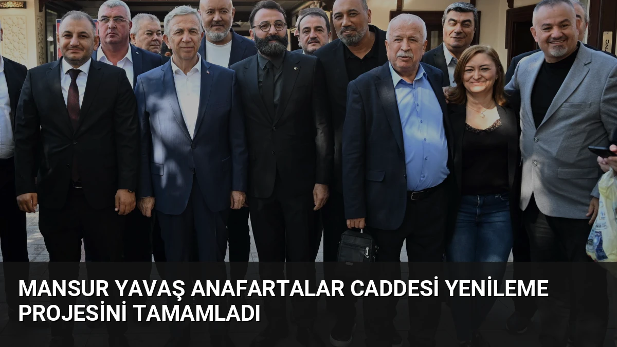 Mansur Yavaş Anafartalar Caddesi Yenileme Projesini Tamamladı