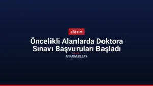 Öncelikli Alanlarda Doktora Sınavı Başvuruları Başladı