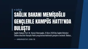 Sağlık Bakanı Memişoğlu Gençlerle Kampüs Hattı’nda Buluştu