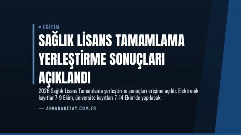 Sağlık Lisans Tamamlama Yerleştirme Sonuçları Açıklandı
