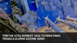 TÜBİTAK Ateş Serbest-2026 Tatbikatında Teknolojilerini Gözüne Serdi
