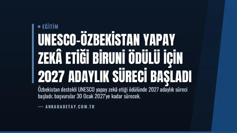 UNESCO-Özbekistan Yapay Zekâ Etiği Biruni Ödülü için 2027 Adaylık Süreci Başladı